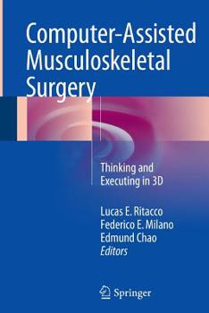 Paperback Computer-Assisted Musculoskeletal Surgery: Thinking and Executing in 3D Book