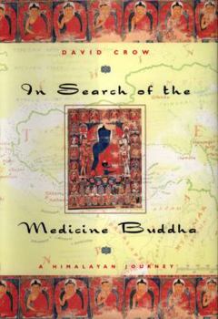 Paperback In Search of the Medicine Buddha: A Himalayan Journey Book