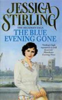 The Blue Evening Gone - Book #2 of the Beckman Trilogy