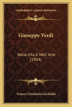 Paperback Giuseppe Verdi: Nella Vita E Nell' Arte (1904) [Italian] Book