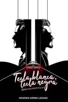 Tecla blanca, tecla negra.: Medio tono entre tú y yo. (Spanish Edition)