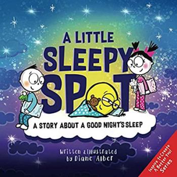 A Little Sleepy SPOT : A Story about a Good Night's Sleep - Book  of the A Little SPOT