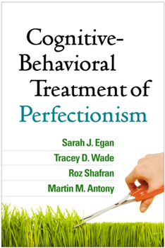 Hardcover Cognitive-Behavioral Treatment of Perfectionism Book
