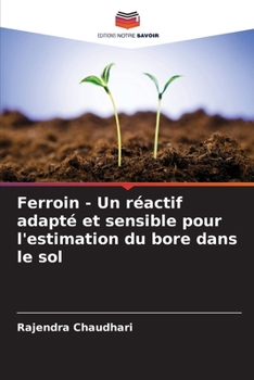 Ferroin - Un réactif adapté et sensible pour l'estimation du bore dans le sol (French Edition)