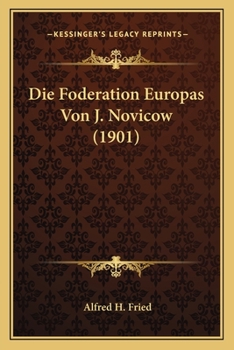 Die Foderation Europas Von J. Novicow (1901)