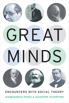 Paperback Great Minds: Encounters with Social Theory Book