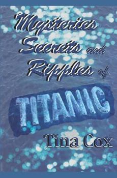 Paperback Mysteries, Secrets and Ripples of Titanic Book