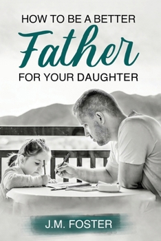 Paperback How to be a Better Dad for your Daughter Book