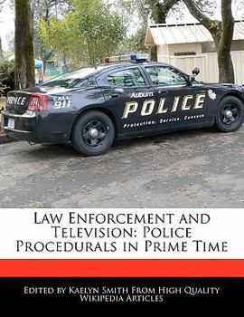 Law Enforcement and Television : Police Procedurals in Prime Time