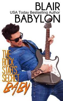 Paperback The Rock Star's Secret Baby (Rock Stars in Disguise: Cadell): A Contemporary Rock Star Romance Book