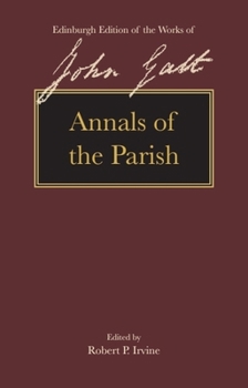 Annals of the Parish - Book  of the Edinburgh Edition of the Works of John Galt
