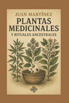 Paperback Plantas Medicinales y Rituales Ancestrales [Spanish] Book