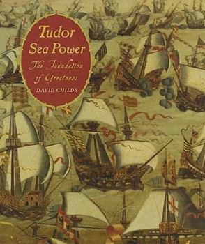 Hardcover Tudor Sea Power: The Foundation of Greatness Book