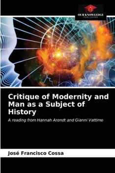 Paperback Critique of Modernity and Man as a Subject of History Book