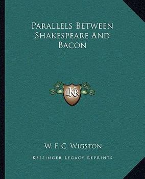 Paperback Parallels Between Shakespeare And Bacon Book