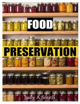 Paperback Food Preservation: Everything from Canning & Freezing to Pickling & Other Methods Book