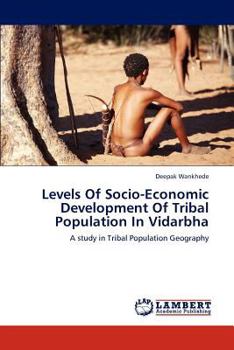 Paperback Levels of Socio-Economic Development of Tribal Population in Vidarbha Book