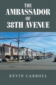 Paperback The Ambassador of 38th Avenue Book