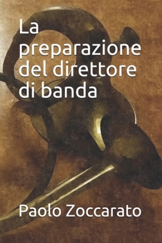 Paperback La preparazione del direttore di banda [Italian] Book