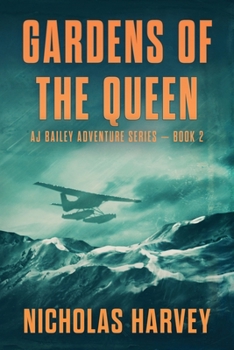 Gardens of the Queen - Book #2 of the A.J. Bailey Adventure