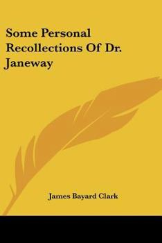 Some Personal Recollections of Dr. Janeway