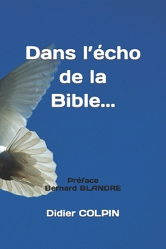 Paperback Dans l’écho de la Bible... (French Edition) [French] Book