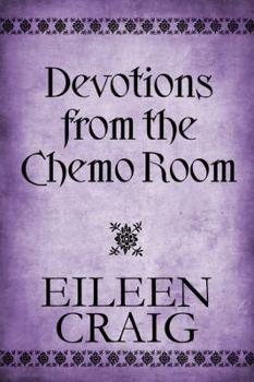 Paperback Devotions from the Chemo Room Book