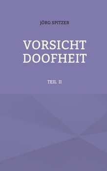 Paperback Vorsicht Doofheit: Teil II [German] Book