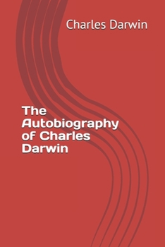 The Autobiography of Charles Darwin
