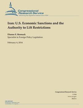 Paperback Iran: U.S. Economic Sanctions and the Authority to Lift Restrictions Book