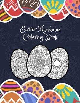 Paperback Easter Mandalas Coloring Book: Release Yourself From Stress - Perfect Gift For Adults Book