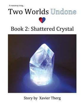 Paperback Two Worlds Undone, Book 2: Shattered Crystal Book