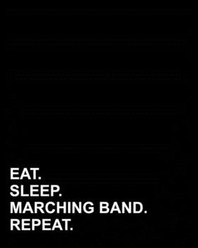 Paperback Eat Sleep Marching Band Repeat: Dot Grid Notebook, Dotted Grid Paper Pad, Dotted Grid Paper Pad, Dotted Grid Paper Sheets, 8"x10", 160 pages Book