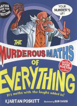 Hardcover The Murderous Maths of Everything. Kjartan Poskitt Book