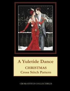 Paperback A Yuletide Dance: Christmas Cross Stitch Pattern Book