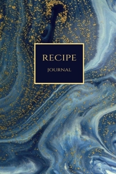 Paperback Recipe Journal: Dark Blue Gold Swirls Blank Recipe Journal Book to Write In Favorite Recipes and Notes. Cute Personalized Empty Cookbo Book