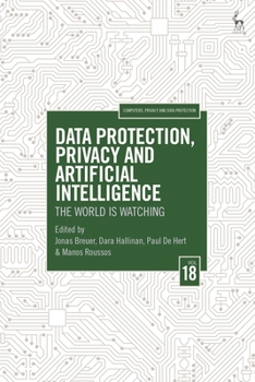 Hardcover Data Protection, Privacy and Artificial Intelligence, Volume 18: The World Is Watching Book