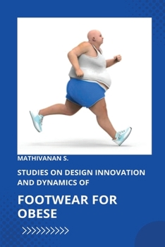 Paperback Studies on Design Innovation and Dynamics of Footwear for Obese Individuals Book