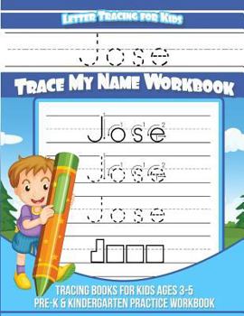 Paperback Jose Letter Tracing for Kids Trace my Name Workbook: Tracing Books for Kids ages 3 - 5 Pre-K & Kindergarten Practice Workbook Book