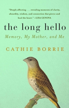 Paperback The Long Hello: Memory, My Mother, and Me Book