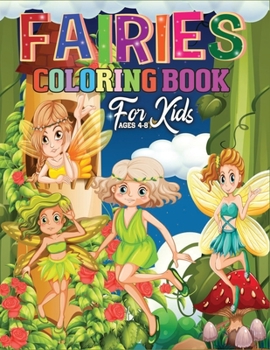 Paperback Fairies Coloring Book for Kids Ages 4-8: Unique Collection Of Fairies Coloring Books for Boys, Kids, Girls Book
