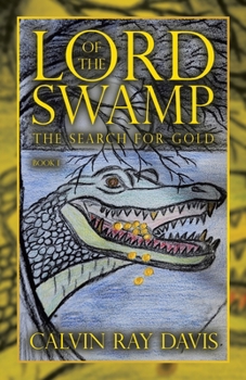 Paperback Lord of the Swamp: The Search for Gold Book