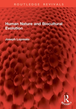 Paperback Human Nature and Biocultural Evolution Book