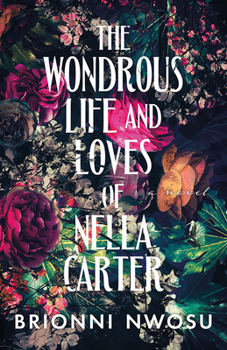 Paperback The Wondrous Life and Loves of Nella Carter Book