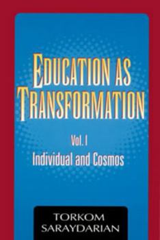 Paperback Education as Transformation, Vol. I: Individual and Cosmos Book