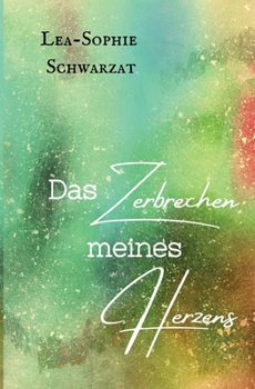 Paperback Das Zerbrechen meines Herzens [German] Book