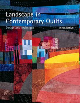 Hardcover Landscape in Contemporary Quilts: Design and Technique Book
