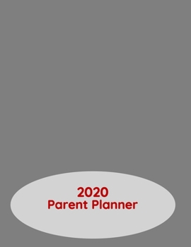 Paperback Parent Planner 2020- Keep track of Family Activities and Appointments: Paperback Journal Style Calendar with Grey Cover Book