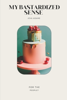 Paperback My Bastardized Sense Book