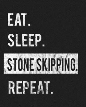 Paperback Eat Sleep Stone Skipping Repeat: Enthusiasts Gratitude Journal Planner 386 Pages Notebook Black Print 193 Days 8"x10" Thick Book